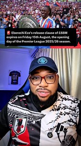 156K views · 8.8K reactions | EBERECHI EZE Release clause of £68m will expire on 15th of August #Arsenal #crystalpalace #transfers #epl | D REAL KOMBO | Facebook