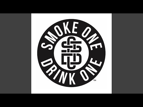 Smoke One Drink One