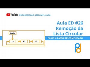 Estrutura de Dados em C | Aula 26 - Remoção da Lista Circular