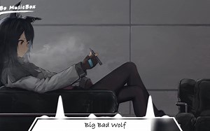 ♬NightCore - Big Bad Wolf