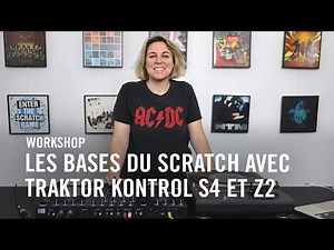 Les bases du scratch mélodique avec les TRAKTOR KONTROL S4 et TRAKTOR Z2 | Native Instruments