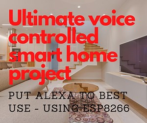 Ultimate Voice Controlled Home Automation System | DIY | Make Alexa Control Anything !