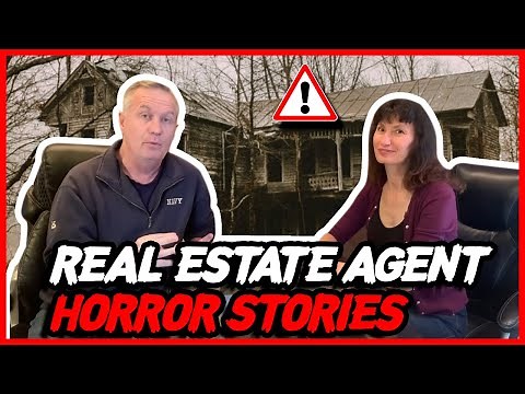 Real Estate HORROR Stories! Crazy real estate agent stories.