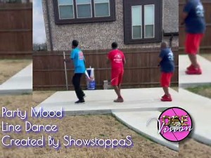 Party mood Line Dance Created by ShowstoppaS