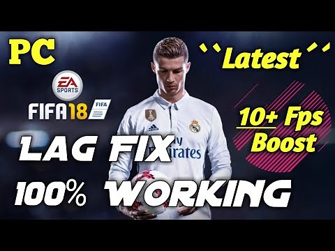 How To Fix FIFA 18 PC LAG 100% Working (Latest Methods 2021)