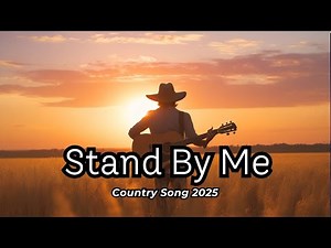 Stand By Me (Lyrics) - Pink Country Tunes | Best Ever English Country Love Songs