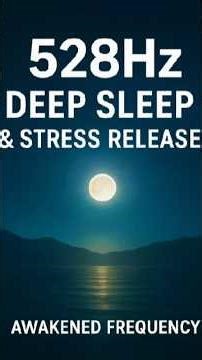 528Hz Deep Sleep 🌙 Release Stress & Heal While You Rest | Awakened Frequency