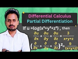 Partial Differentiation | Multivariable Calculus | u = log(x³ + y³ + z³), ∂u/∂x + ∂u/∂y + ∂u/∂z = 0