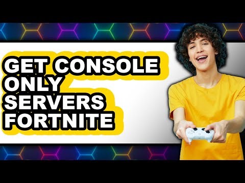 How to Get Console Only Servers Fortnite - Full Guide