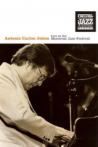 Antonio Carlos Jobim Live at the Montreal Jazz Festival - Movie