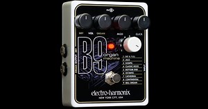 EHX B9 turns your axe into an organ grinder
