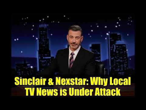 Sinclair & Nexstar: Why Local TV News is Under Attack