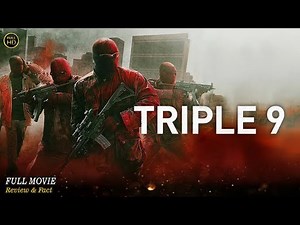 Triple 9 Full Movie In English | Hollywood Movie In English | Review & Facts