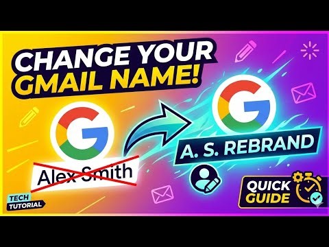 How to Change Your Name in Gmail (2026 Updated Guide)
