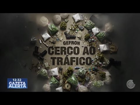 GEFRON - Cerco ao Tráfico | Os detalhes do trabalho nas fronteiras (Parte 1)