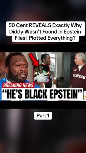 50 Cent REVEALS Exactly Why Diddy Wasn't Found in Epstein Files | Plotted Everything?