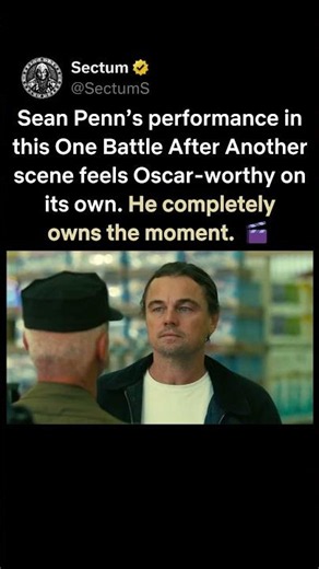 One Battle After Another (2025) — Sean Penn’s Oscar-Worthy Scene