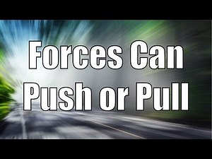 Science - Forces Can Push or Pull