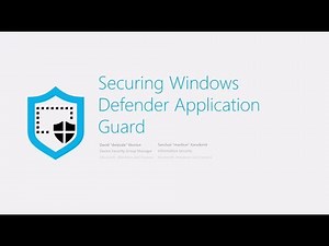 BlueHat v17 || Securing Windows Defender Application Guard