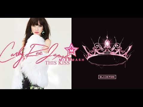 This Girls - Carly Rae Jepsen & BLACKPINK (Mashup)