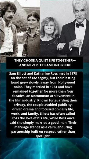 Sam Elliott and Katharine Ross A Rare 40-Year Hollywood Marriage