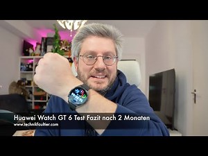 Huawei Watch GT 6 Test Fazit nach 2 Monaten