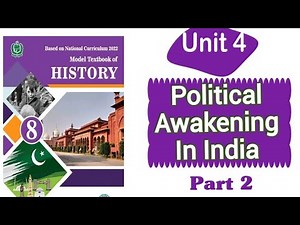 Unit 4 political Awakening in India || History class 8|| National Book Foundation