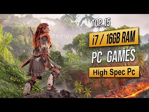Top 15 Best High Spec Pc Games For (i7 / 16GB RAM) 2025