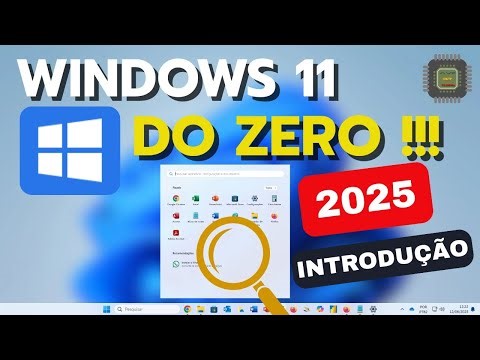Windows 11 DO ZERO: Guia Completo de Instalação, Configuração e Uso Essencial - Introdução