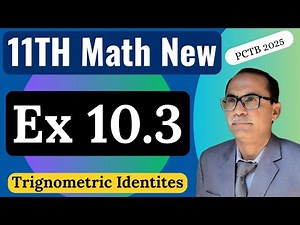 Exercise 10.3 Chapter 10 || 11Th Class Math New Book 2025 PCTB || Trigonometric Identities