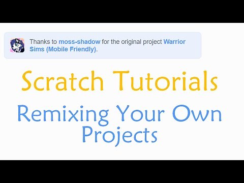 [Scratch Tips] Remixing Your Own Projects