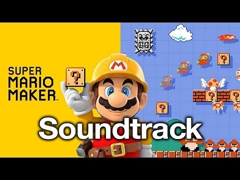 Super Mario Maker Soundtrack • Wii U