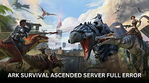 ARK Survival Ascended Server Full Error Fix Explained - GINX TV