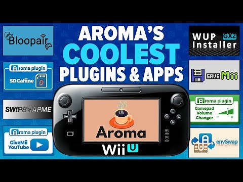 Aroma's Coolest Plugins & Apps on the Wii U