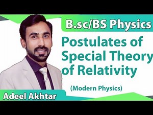 LEC 2- POSTULATES OF SPECIAL RELATIVITY || MODERN PHYSICS