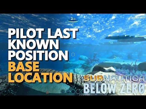 Pilot Last Known Position Subnautica Below Zero