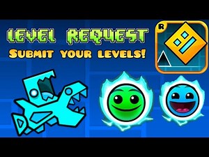 Stream #7: Level requests GD! (Geometry dash Submit your levels)