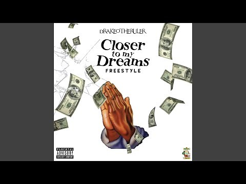 Closer To My Dreams Freestyle