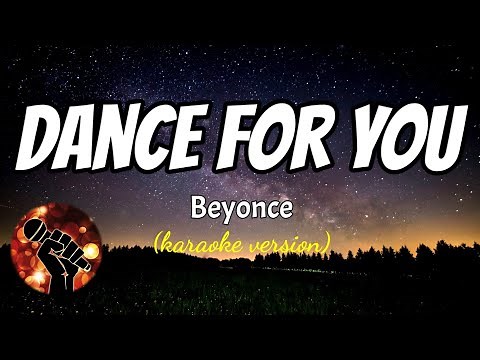 DANCE FOR YOU - BEYONCE (karaoke version)