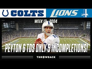 Peyton Throws More Touchdowns Than Incompletions on Thanksgiving! Colts vs. Lions 2004, Week 12)