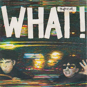 Soft Cell – What! (1982, Vinyl)