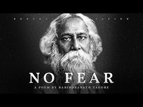 No Fear - Rabindranath Tagore (Powerful Life Poetry)