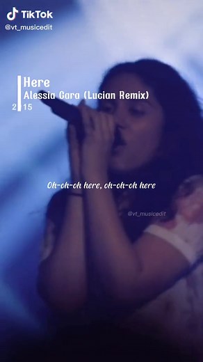 Alessia Cara Here Remix - Live Lyrics