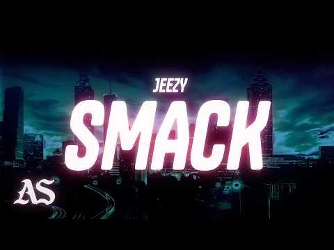 Jeezy - Smack (Lyrics)