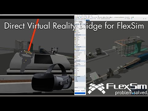 FlexSim in Virtual Reality for any Head Mounted Display, CAVE or Powerwall with the moreViz VRbridge