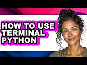 How to Use Terminal Python - Step by Step