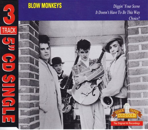 Blow Monkeys - Diggin' Your Scene / It Doesn't Have To Be This Way / Choice?