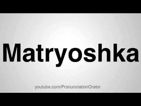 How to Pronounce Matryoshka