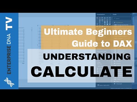 Understanding The CALCULATE Function - (1.12) Ultimate Beginners Guide to DAX 2019