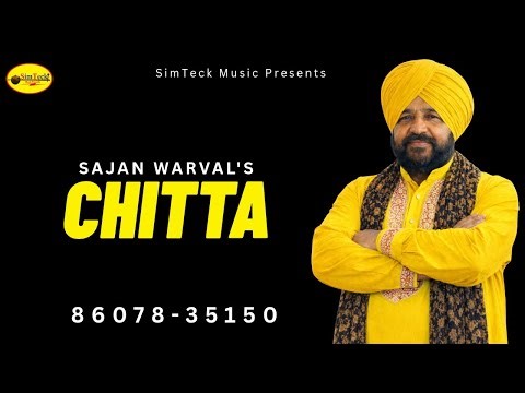 Chitta I Sajan Warval I Sajan Rania I SimTeck Music I New Punjabi songs 2026 I Punjabi songs 2026